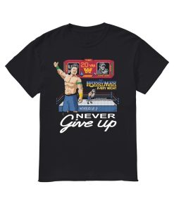 John Cena History Made Every Night Never Give Up Shirt