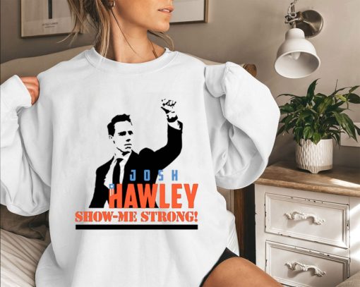 Josh Hawley Show Me Strong Sweatshirt