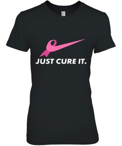 Just Cure It Breast Cancer Awareness Tee For Athletes Gift Woman Shirt
