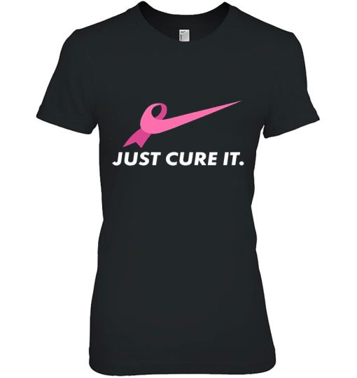 Just Cure It Breast Cancer Awareness Tee For Athletes Gift Woman Shirt