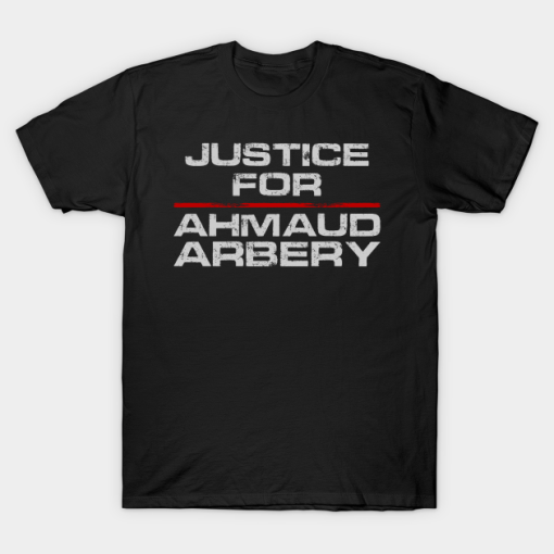 Justice For Ahmaud Arbery BLM T Shirt