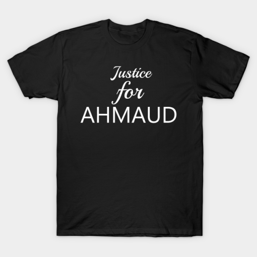 Justice For Ahmaud Arbery Unisex T Shirt