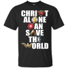 Justice League – Christ Alone Can Save The World Shirt, Hoodie