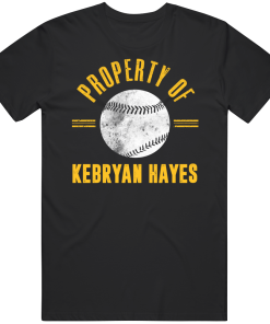 Ke’Bryan Hayes Property Of Pittsburgh Baseball Fan T Shirt
