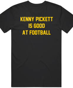 Kenny Pickett is Good at Football Pittsburgh Football Fan T Shirt