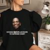 Ketanji Brown Jackson To Supreme Court Shirt