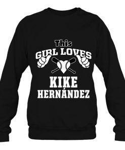 Kike Hernandez Red Sox This Girl Loves Gameday Shirt
