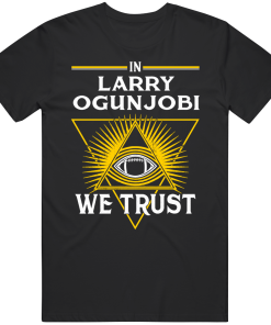 Larry Ogunjobi We Trust Pittsburgh Football Fan T Shirt