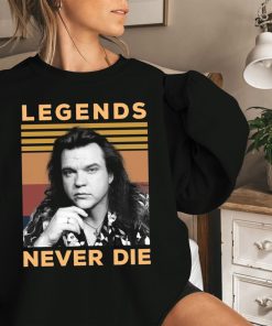 Legends Never Die Meat Loaf Shirt Legends Never Die Meat Loaf Shirt