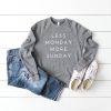 Less Monday More Sunday Oversized Sweatshirt For Men Women