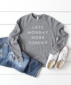 Less Monday More Sunday Oversized Sweatshirt For Men Women