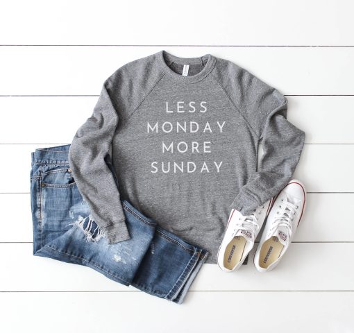 Less Monday More Sunday Oversized Sweatshirt For Men Women