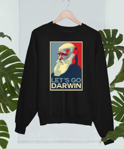 Let’s Go Darwin T-Shirt For Charles Lovers Let’s Go Darwin T-Shirt For Charles Lovers