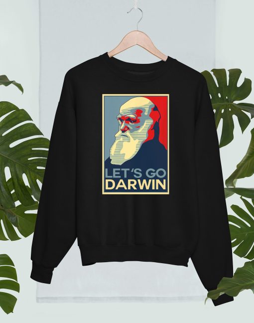 Let’s Go Darwin T-Shirt For Charles Lovers