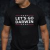 Let’s Go Darwin T-Shirt Trending