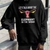 Let’s Talk About The Elephant In Womb Pro-Choice Shirt