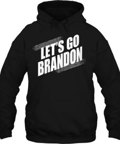 Let’s Go Brandon Chant At The Games Zip Hoodie Tee