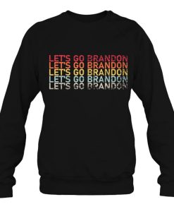 Let’s Go Brandon Chant Meme For Anti Biden Sweatshirt