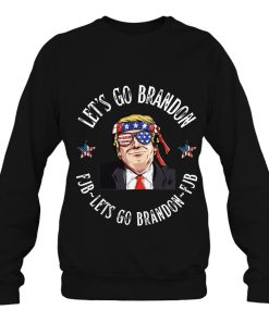 Let’s Go Brandon Donald Trump Lovers Sweatshirt For Men Women