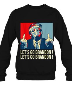 Let’s Go Brandon Donald Trump Middle Fingers Sweatshirt