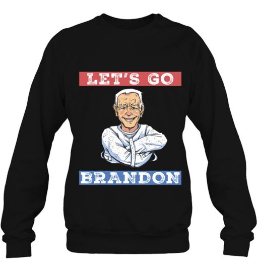 Let’s Go Brandon Funny Biden Conservative Anti Liberal Sweatshirt