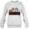 Let’s Go Brandon Funny Meme Chant Gift Sweatshirt