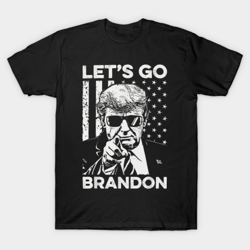 Lets Go Brandon T-ShirtLets Funny Trump T-Shirt Gift For Anti-Biden