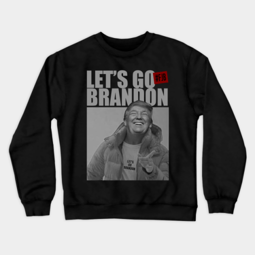 Lets Go Brandon Trump Funny Crewneck Sweatshirt