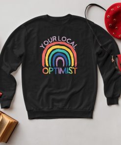 Local Optimist Positivity Sweatshirt Fashion For Men Women