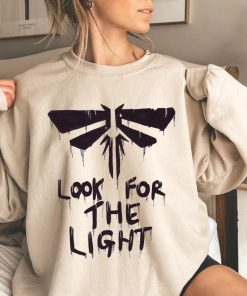 Look For The Light Last Of Us Sweatshirt