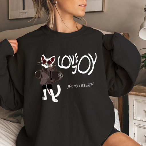 Lovejoy Are You Alright Sweatshirt Gift For Fan