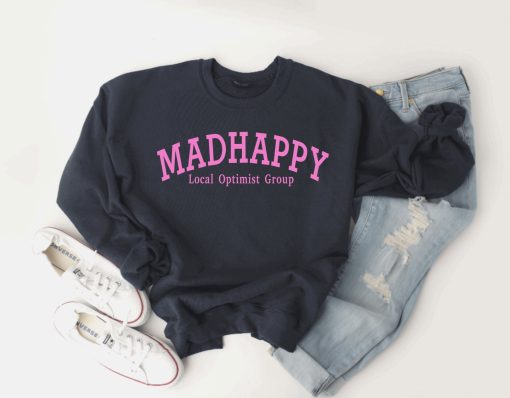 MadHappyLocal Optimist Group Fashion Sweatshirt Gift For Her
