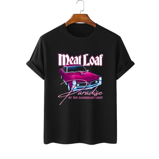 Meat Loaf Paradise By The Dashboard Light Shirt