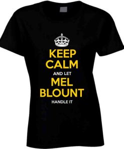 Mel Blount Keep Calm Pittsburgh Football Fan T Shirt 12