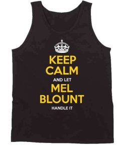 Mel Blount Keep Calm Pittsburgh Football Fan T Shirt 7