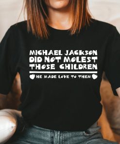 Michael Jackson Did Not Molest The Children Shirt