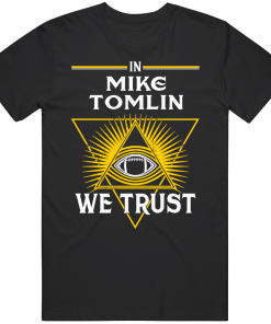 Mike Tomlin We Trust Pittsburgh Football Fan T Shirt