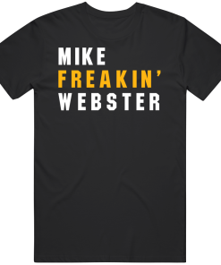 Mike Webster Freakin Pittsburgh Football Fan T Shirt