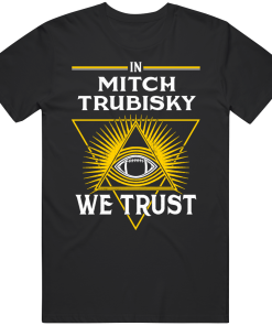 Mitch Trubisky We Trust Pittsburgh Football Fan T Shirt