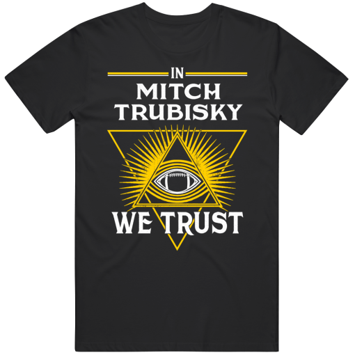 Mitch Trubisky We Trust Pittsburgh Football Fan T Shirt