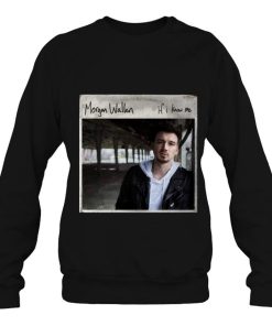 Morgan Wallen If I Know Me Gift Sweatshirt