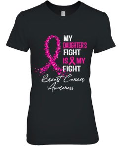 My Daughter’s Fight Is Breast Cancer Awareness Gift Tee
