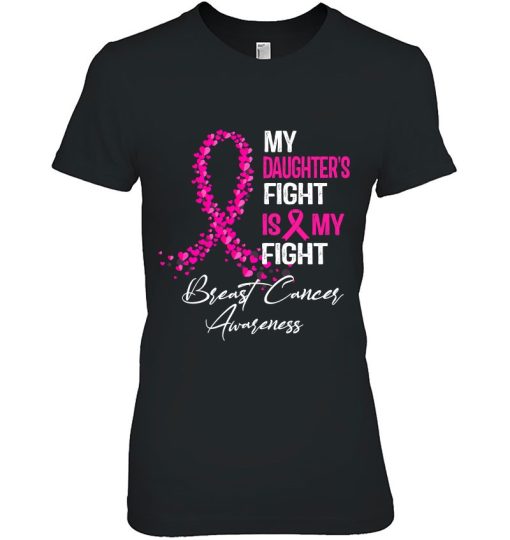 My Daughter’s Fight Is Breast Cancer Awareness Gift Tee