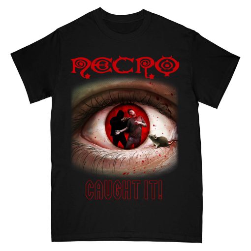 Necro Caught It T-Shirt