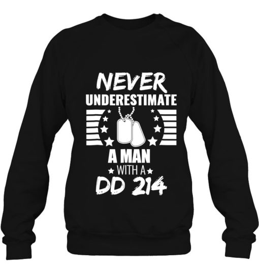 Never Underestimate A Man With Dd 214 Veteran’s Day Sweatshirt