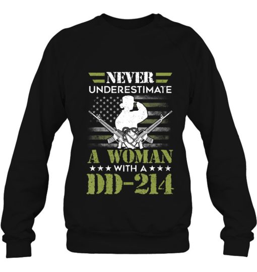 Never Underestimate A Woman With Dd214 Veterans Day Shirt