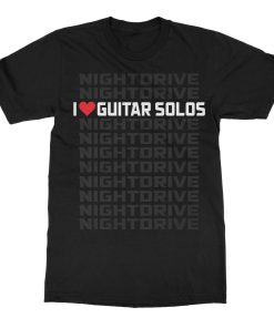 NightDrive I Love Guitar Solos T-Shirt