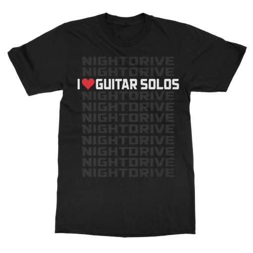 NightDrive I Love Guitar Solos T-Shirt