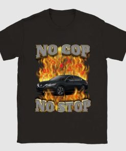 No Cop Stop Tee Shirt