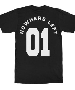 Nowhere Left Tragedy 01 T-Shirt